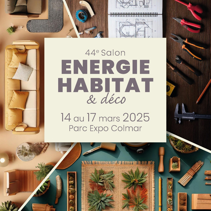 Energie Habitat &amp; déco - du 14 au 17 mars 2025